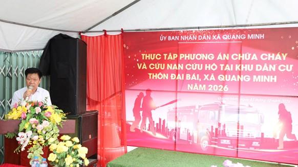 Phát biểu chỉ đạo tại buổi thực tập phương án chữa cháy và cứu nạn, cứu hộ tại khu dân cư thôn Đại Bái.
